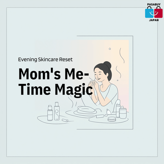 Mom's Me-Time Magic: A 5-Minute Evening Skincare Reset for Time-Strapped Filipinas