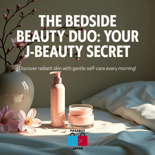 The Bedside Beauty Duo: Your J-Beauty Secret for a Radiant Morning