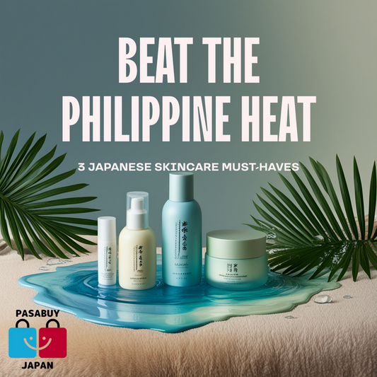 Beat the Philippine Heat: 3 Japanese Skincare Must-Haves from PasabuyJapan