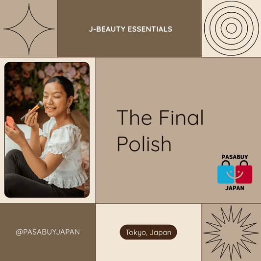 The Final Polish: A J-Beauty Guide to the Finishing Touches That Elevate Your Look