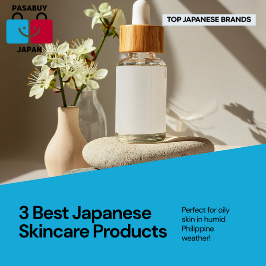 3 Best Japanese Skincare Products for Filipinos with Oily, Acne-Prone Skin (Perfect for Philippine Weather!)