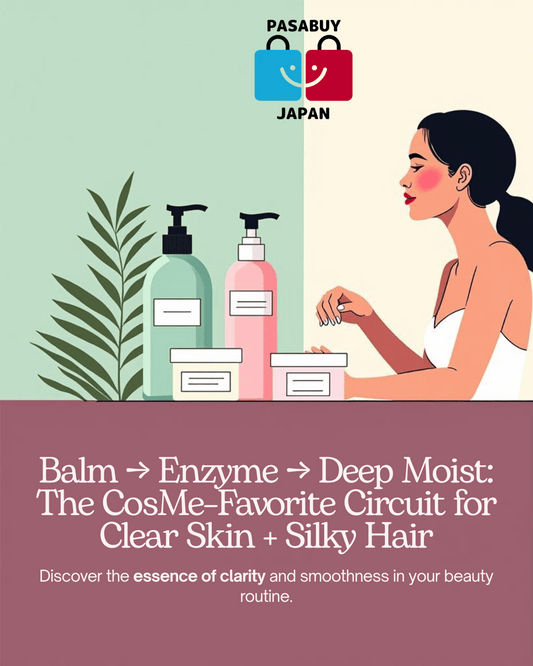 Balm → Enzyme → Deep Moist: The CosMe‑Favorite Circuit for Clear Skin + Silky Hair