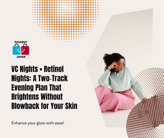 VC Nights • Retinol Nights: A Two‑Track Evening Plan That Brightens Without Blowback