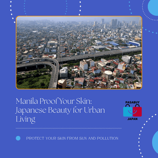 Manila Proof Your Skin: 3 Japanese Beauty Defenders Against City Sun & Pollution