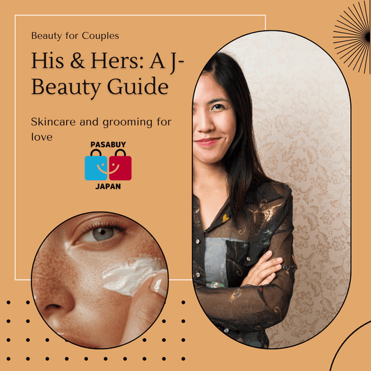 His & Hers: A J-Beauty Guide for the Filipino Power Couple's Bathroom Shelf