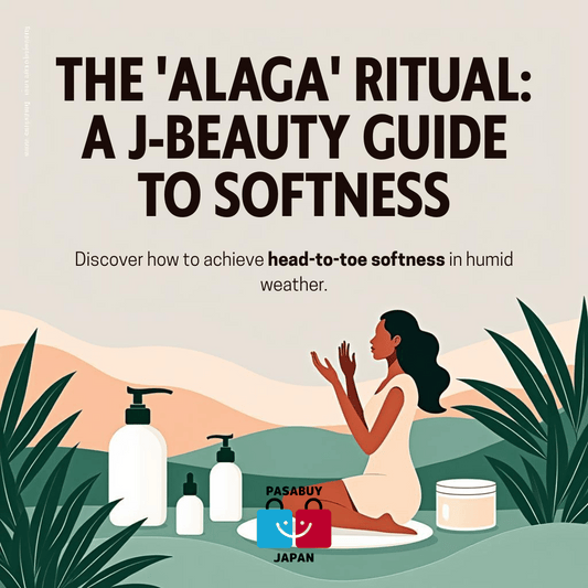 The 'Alaga' Ritual: A J-Beauty Guide to Achieving Head-to-Toe Softness in the Philippine Climate
