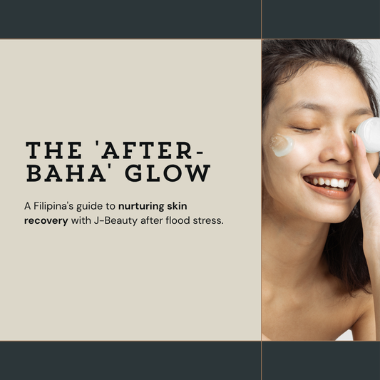 The 'After-Baha' Glow: A Filipina's J-Beauty Recovery Guide for Flood-Stressed Skin