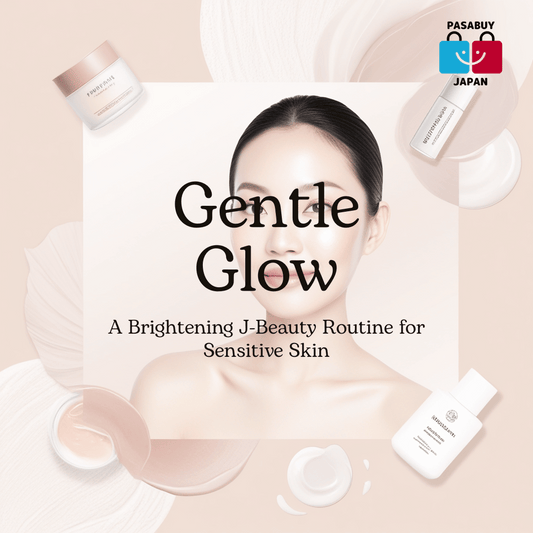 The Gentle Glow: A Brightening J-Beauty Routine for Sensitive Filipino Skin