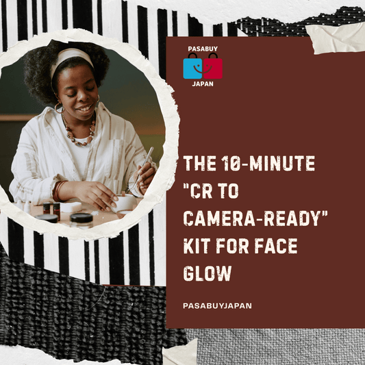 The 10‑Minute “CR to Camera‑Ready” Kit: A Pinoy After‑Work Reset for Face and Glow