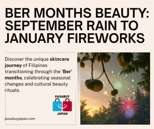 Ber Months Beauty: September Rain to January Fireworks—A Filipina's Skin Timeline